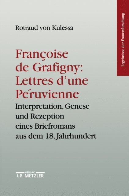 Rotraud von Kulessa - Francoise de Grafigny: "Lettres d'une Péruvienne", E-bok
