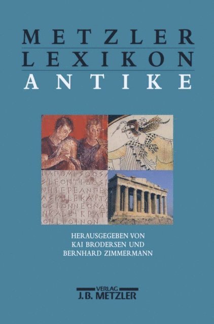 Bernhard Zimmermann, Kai Brodersen - Metzler Lexikon Antike, E-bok