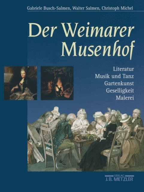 Christoph Michel, Walter Salmen, Gabriele Busch-Salmen - Der Weimarer Musenhof, E-bok