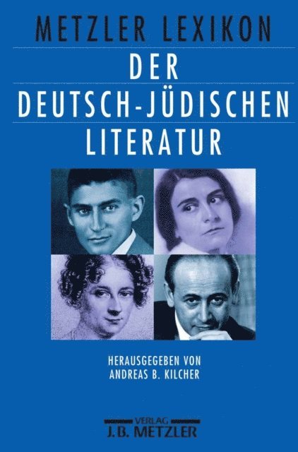 Andreas B. Kilcher - Metzler Lexikon der deutsch-jüdischen Literatur, E-bok