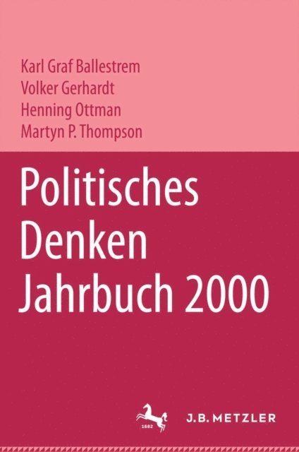 &quote;Deutschen Gesellschaft zur Erforschung der Politischen Bildung&quote;, Martyn P. Thompson, Henning Ottmann, Volker Gerhardt, Karl Graf Ballestrem - Politisches Denken. Jahrbuch 2000, E-bok