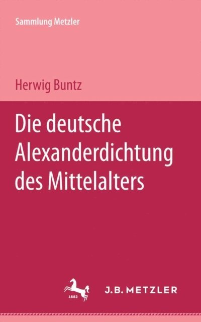 Herwig Buntz - Die deutsche Alexanderdichtung des Mittelalters, E-bok. Tillgänglighet: Lägg i varukorg