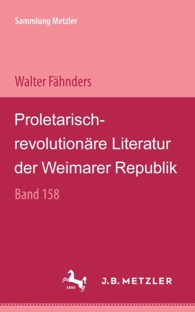 Walter Fahnders - Proletarisch-revolutionäre Literatur der Weimarer Republik, E-bok