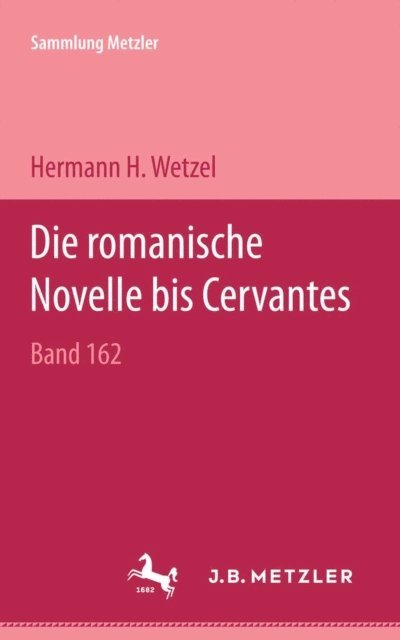 Hermann H. Wetzel - Die romanische Novelle bis Cervantes, E-bok