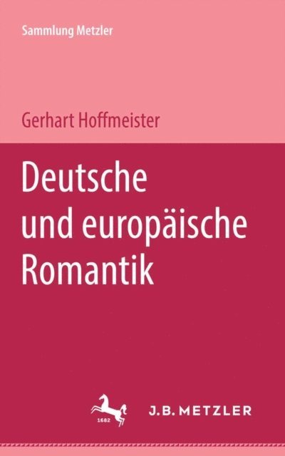 Gerhart Hoffmeister - Deutsche und europäische Romantik, E-bok