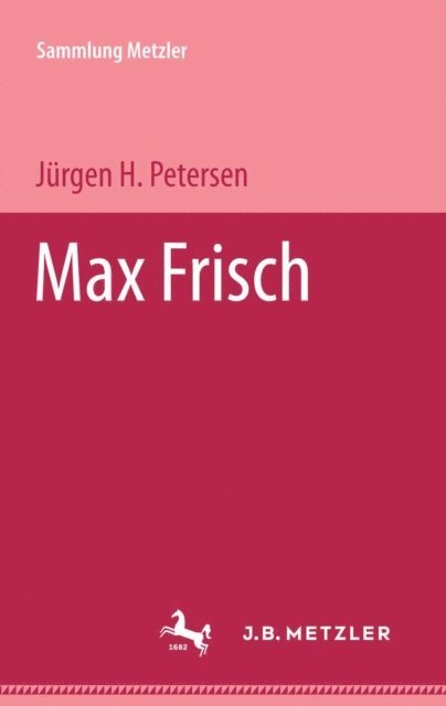 Jurgen H. Petersen - Max Frisch, E-bok