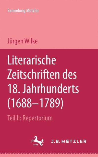 Jurgen Wilke - Literarische Zeitschriften des 18. Jahrhunderts (1688-1789), E-bok