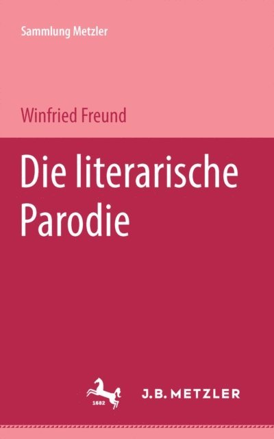 Winfried Freund - Die literarische Parodie, E-bok