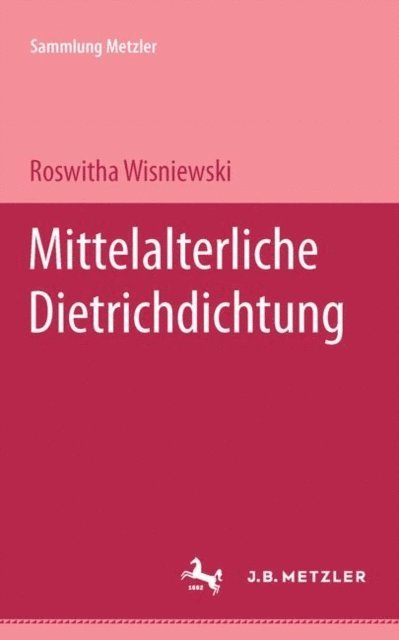 Roswitha Wisniewski - Mittelalterliche Dietrich-Dichtung, E-bok