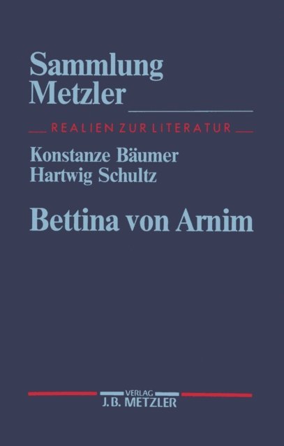 Hartwig Schultz, Konstanze Baumer - Bettina von Arnim, E-bok