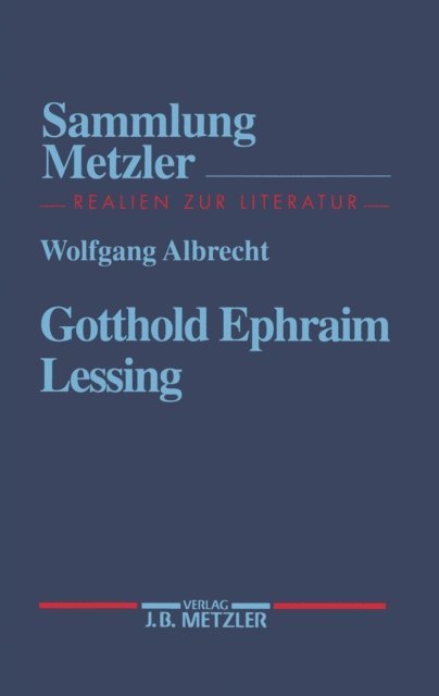 Wolfgang Albrecht - Gotthold Ephraim Lessing, E-bok