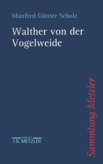 Manfred Gunter Scholz - Walther von der Vogelweide, E-bok