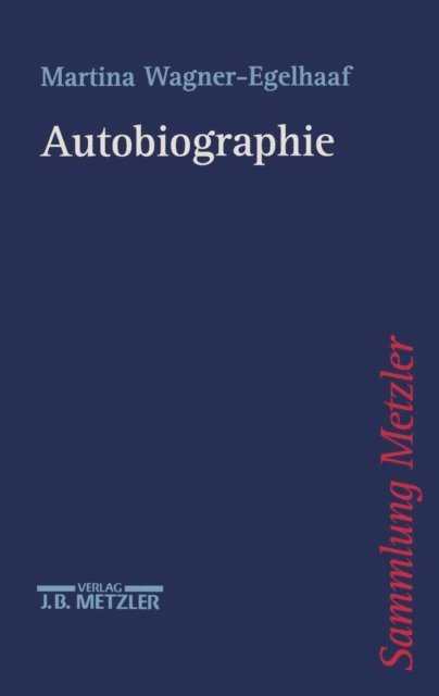 Martina Wagner-Egelhaaf - Autobiographie, E-bok