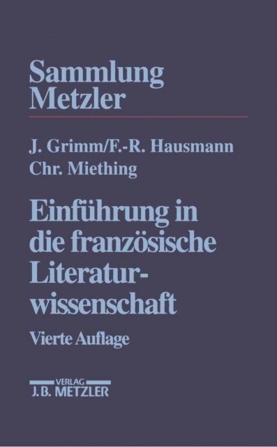 Christoph Miething, Frank-Rutger Hausmann, Jurgen Grimm - Einführung in die französische Literaturwissenschaft, E-bok