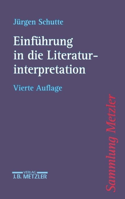 Jurgen Schutte - Einführung in die Literaturinterpretation, E-bok