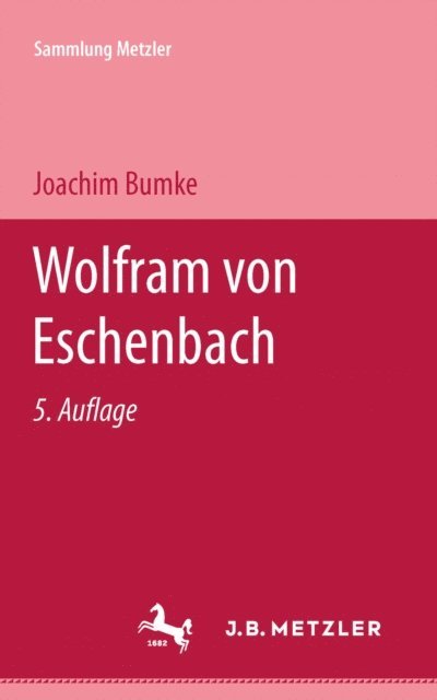 Joachim Bumke - Wolfam von Eschenbach, E-bok