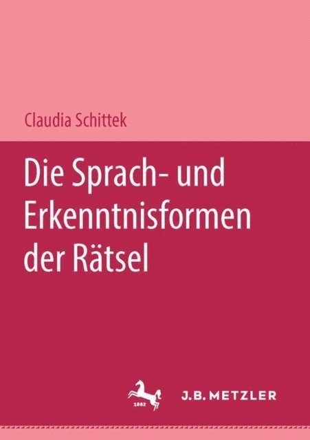Claudia Schittek - Die Sprach- und Erkenntnisformen der Rätsel, E-bok