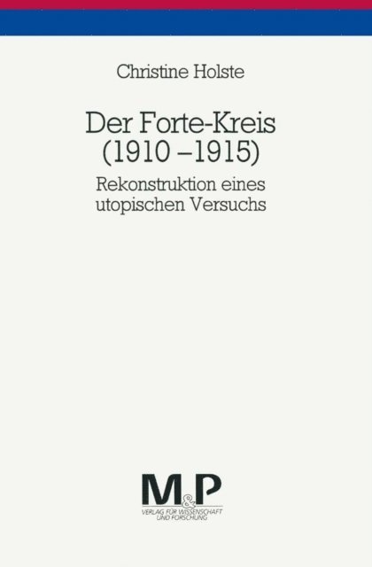 Christine Holste - Der Forte-Kreis 1910-1915, E-bok