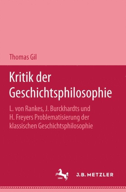Thomas Gil - Kritik der Geschichtsphilosophie, E-bok