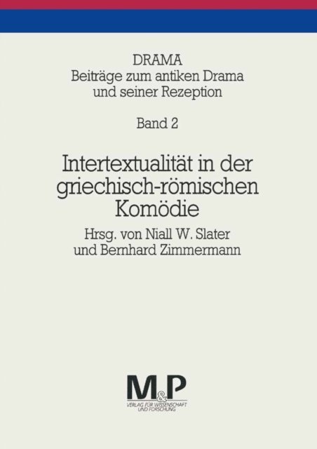 Bernhard Zimmermann, Niall W. Slater - Intertextualität in der griechisch-römischen Komödie, E-bok