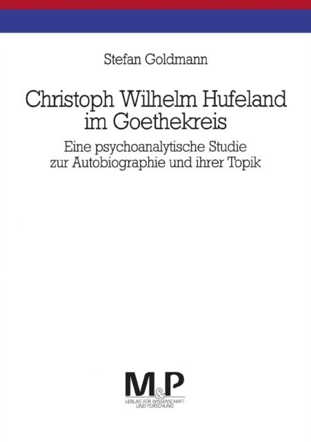 Stefan Goldmann - Christoph Wilhelm Hufeland im Goethekreis, E-bok