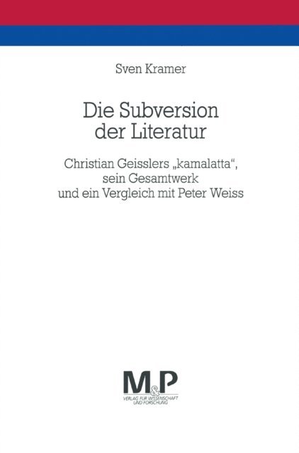 Sven Kramer - Die Subversion der Literatur, E-bok