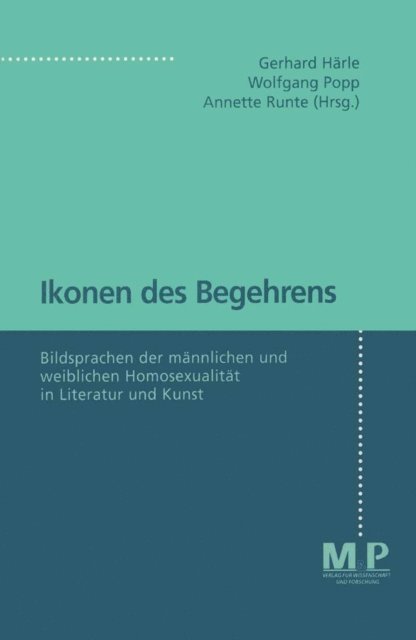 Annette Runte, Wolfgang Popp, Gerhard Harle - Ikonen des Begehrens, E-bok