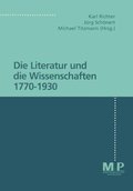 Die Literatur und die Wissenschaft 1770 - 1930