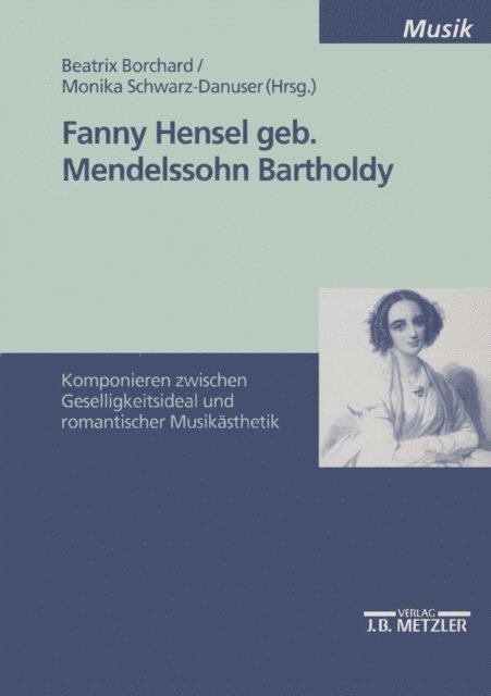 Monika Schwarz-Danuser, Beatrix Borchard - Fanny Hensel geb. Mendelssohn Bartholdy, E-bok