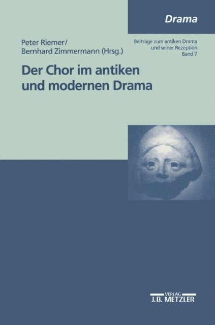 Bernhard Zimmermann, Peter Riemer - Der Chor im antiken und modernen Drama, E-bok