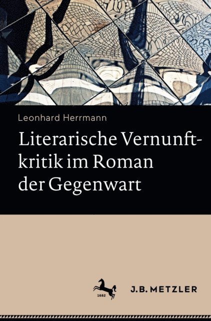 Leonhard Herrmann - Literarische Vernunftkritik im Roman der Gegenwart, E-bok