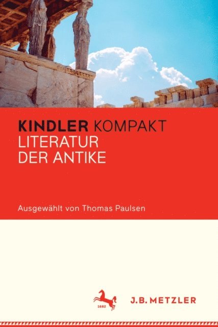 Thomas Paulsen - Kindler Kompakt: Literatur der Antike, E-bok