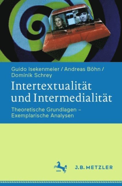 Dominik Schrey, Andreas Bohn, Guido Isekenmeier - Intertextualität und Intermedialität, E-bok