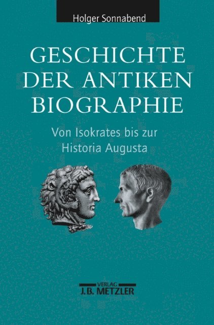 Holger Sonnabend - Geschichte der antiken Biographie, E-bok
