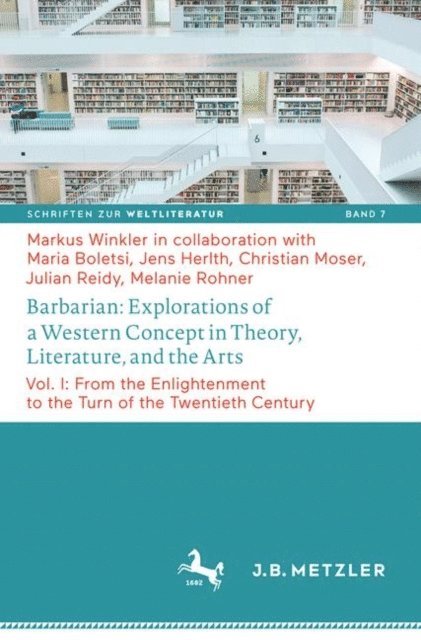 Markus Winkler - Barbarian: Explorations of a Western Concept in Theory, Literature, and the Arts, E-bok