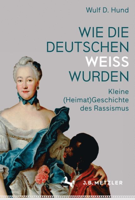 Wulf D. Hund - Wie die Deutschen weiß wurden, E-bok