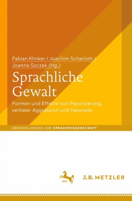 Joanna Szczek, Joachim Scharloth, Fabian Klinker - Sprachliche Gewalt, E-bok