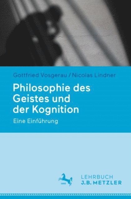 Nicolas Lindner, Gottfried Vosgerau - Philosophie des Geistes und der Kognition, E-bok