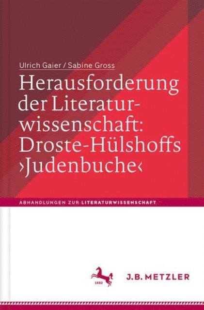 Sabine Gross, Ulrich Gaier - Herausforderung der Literaturwissenschaft:  Droste-Hülshoffs 'Judenbuche', E-bok