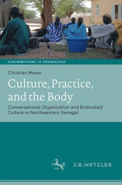 Christian Meyer - Culture, Practice, and the Body, E-bok