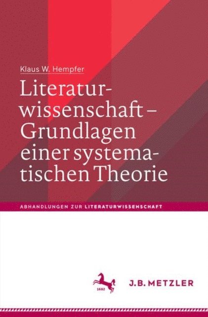 Klaus W. Hempfer - Literaturwissenschaft – Grundlagen einer systematischen Theorie, E-bok