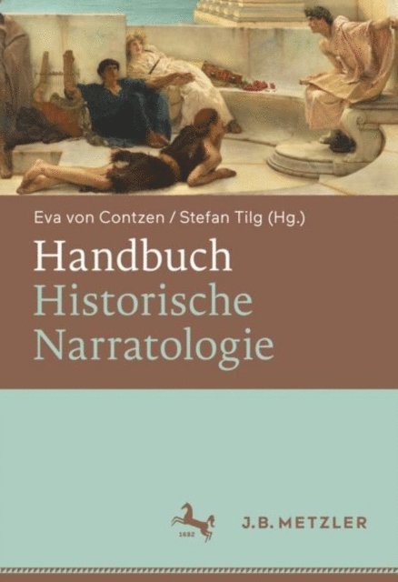 Stefan Tilg, Eva von Contzen - Handbuch Historische Narratologie, E-bok