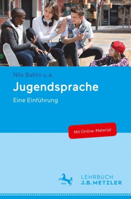 Yazgul Simsek, Christian Schwarz, Konstanze Marx, Netaya Lotze, Zeynep Kalkavan-Aydin, Tabea Becker, Nils Bahlo - Jugendsprache, E-bok