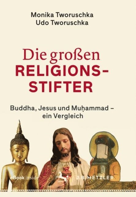 Udo Tworuschka, Monika Tworuschka - Die großen Religionsstifter, E-bok