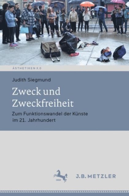 Judith Siegmund - Zweck und Zweckfreiheit, E-bok