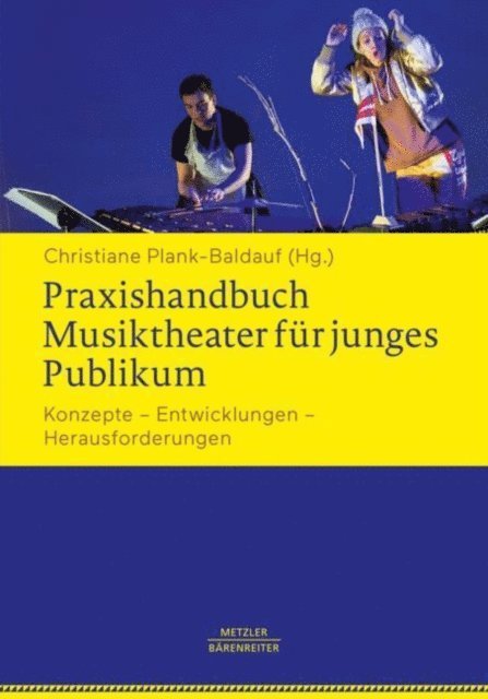 Christiane Plank-Baldauf - Praxishandbuch Musiktheater für junges Publikum, E-bok