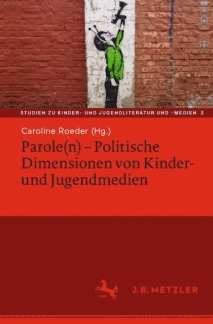 Caroline Roeder - Parole(n) - Politische Dimensionen von Kinder- und Jugendmedien, E-bok