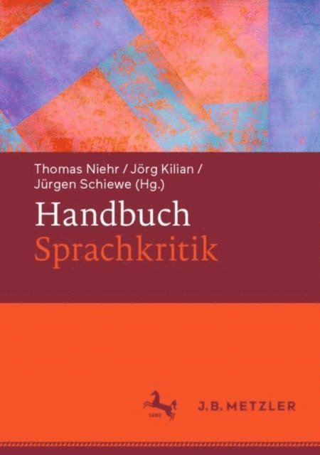 Jurgen Schiewe, Jorg Kilian, Thomas Niehr - Handbuch Sprachkritik, E-bok