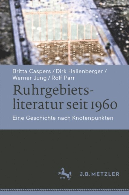 Rolf Parr, Werner Jung, Dirk Hallenberger, Britta Caspers - Ruhrgebietsliteratur seit 1960, E-bok