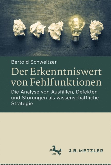 Bertold Schweitzer - Der Erkenntniswert von Fehlfunktionen, E-bok